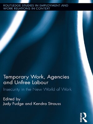 cover image of Temporary Work, Agencies and Unfree Labour